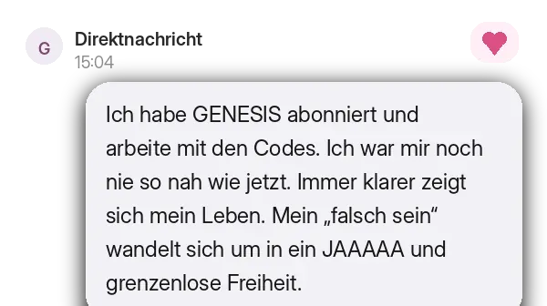 Screenshot einer Rückmeldung zu GENESIS: sich selbst nah sein und die Freiheit im Abo.