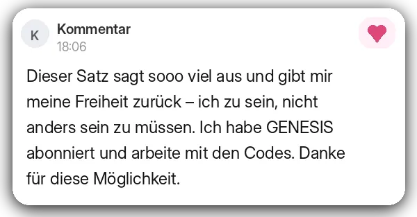 Screenshot einer Rückmeldung zu GENESIS: die Freiheit, ich selbst zu sein.